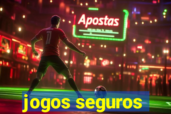 jogos seguros